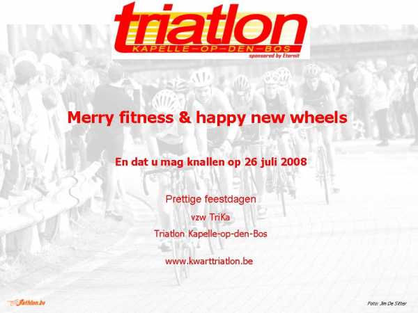 Trika wenst de 3athlon.be lezers een voorspoedig ’08